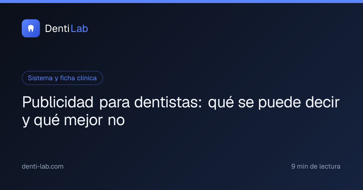 Publicidad para dentistas: qué se puede decir y qué mejor no — DentiLab